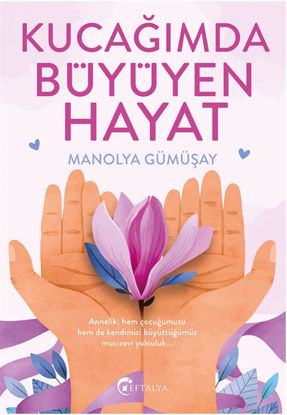 Kucağımda Büyüyen Hayat resmi