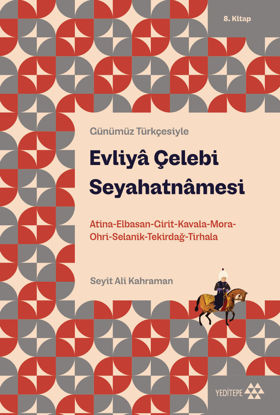 Evliyâ Çelebi Seyahatnâmesi - 8 resmi