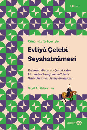 Evliyâ Çelebi Seyahatnâmesi - 5 resmi