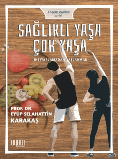 Sağlıklı Yaşa Çok Yaşa resmi