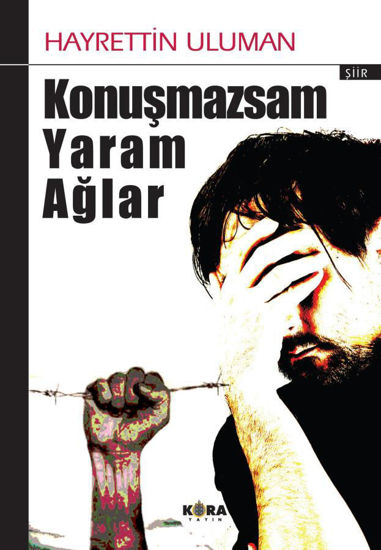 Konuşmazsam Yaram Ağlar resmi