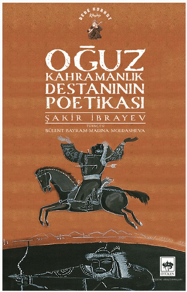 Oğuz Kahramanlık Destanının Poetikası resmi