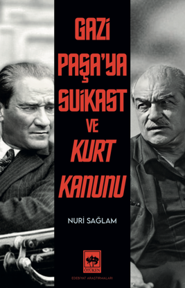 Gazi Paşa’ya Suikast ve Kurt Kanunu resmi