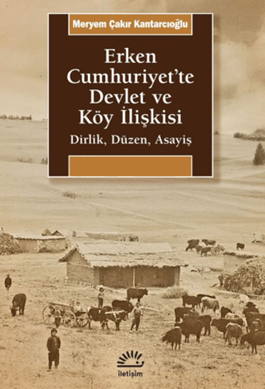 Erken Cumhuriyet'te Devlet ve Köy İlişkisi resmi