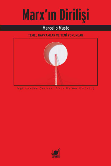 Marx’ın Dirilişi - Temel Kavramlar ve Yeni Yorumlar resmi