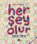 Her Şey Olur 2008-2018 resmi