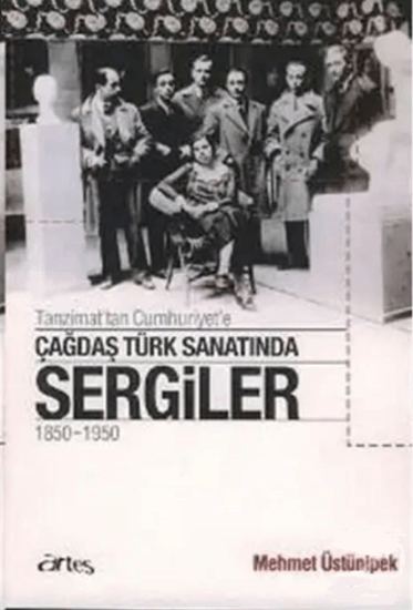 Tanzimat’tan Cumhuriyet’e Çağdaş Türk Sanatında Sergiler resmi