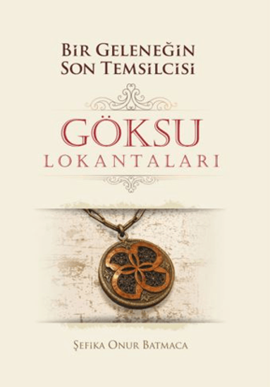 Bir Geleneğin Son Temsilcisi - Göksu Lokantaları - Ciltli resmi