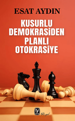 Kusurlu Demokrasiden Planlı Otokrasiye resmi