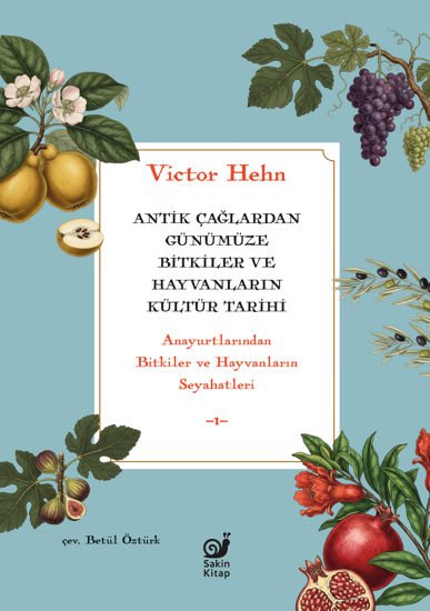 Antik Çağlardan Günümüze Bitkiler ve Hayvanların Kültür Tarihi resmi
