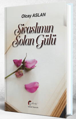 Sivaslımın Solan Gülü resmi