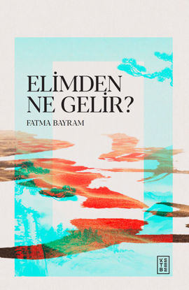 Elimden Ne Gelir ? resmi