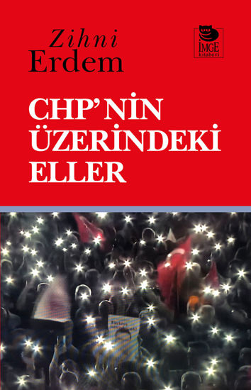 CHP'nin Üzerindeki Eller resmi