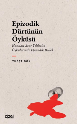 Epizodik Dürtünün Öyküsü resmi
