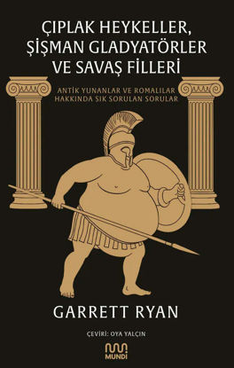 Çıplak Heykeller, Şişman Gladyatörler ve Savaş Filleri resmi