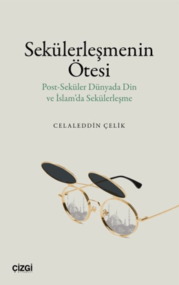 Sekülerleşmenin Ötesi resmi