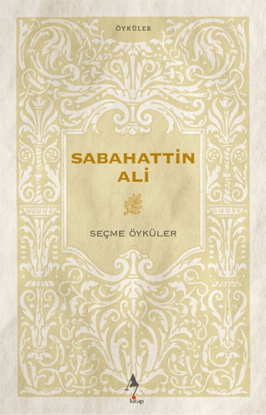Sabahattin Ali - Seçme Öyküler resmi