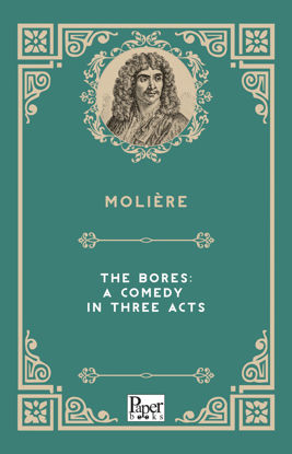 The Bores - A Comedy in Three Acts resmi