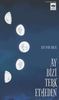 Ay Bizi Terk Etmeden resmi