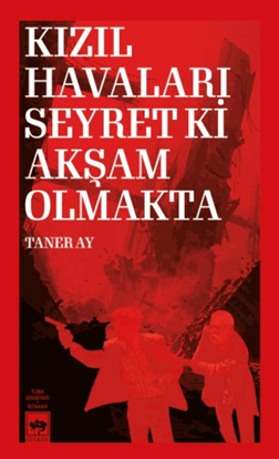 Kızıl Havaları Seyret Ki Akşam Olmakta resmi