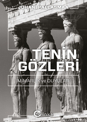 Tenin Gözleri - Mimarlık ve Duyular resmi