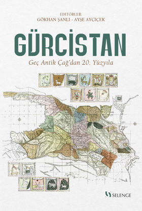 Gürcistan - Geç Antik Çağ’dan 20. Yüzyıla resmi
