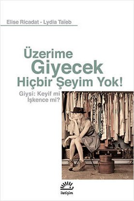Üzerime Giyecek Hiçbir Şeyim Yok! resmi