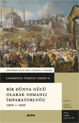 Bir Dünya Gücü Olarak Osmanlı İmparatorluğu 1453 - 1603 resmi