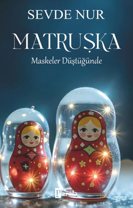 Matruşka - Maskeler Düştüğünde resmi