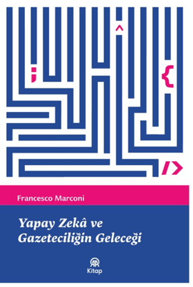 Yapay Zeka ve Gazeteciliğin Geleceği resmi