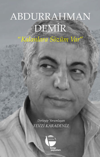 Abdurrahman Demir - Kalanlara Sözüm Var resmi