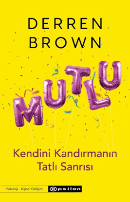Mutlu - Kendini Kandırmanın Tatlı Sanrısı resmi