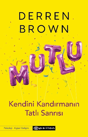 Mutlu - Kendini Kandırmanın Tatlı Sanrısı resmi