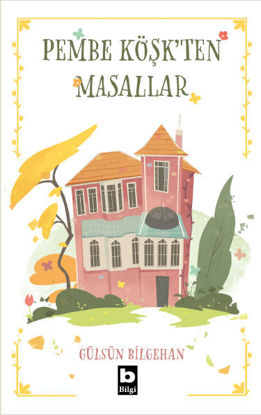 Pembe Köşkten Masallar resmi