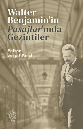 Walter Benjamin’in Pasajlar’ında Gezintiler resmi