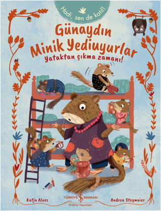 Günaydın Minik Yediuyurlar - Yataktan Çıkma Zamanı! resmi