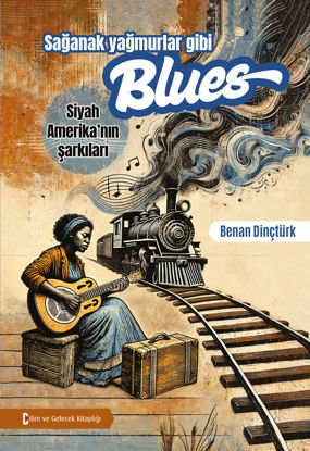 Sağanak Yağmurlar Gibi Blues resmi