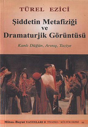 Şiddetin Metafiziği ve Dramaturjik Görüntüsü resmi