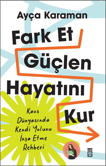 Fark Et, Güçlen, Hayatını Kur resmi