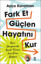 Fark Et, Güçlen, Hayatını Kur resmi