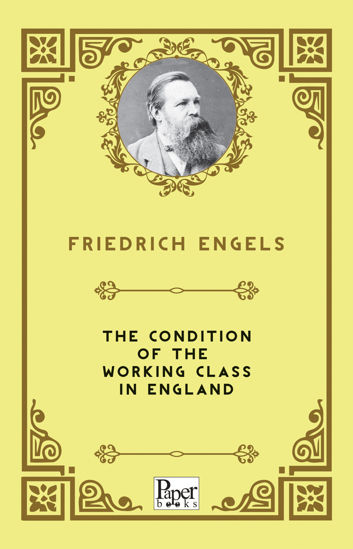 The Condition of the Working Class in England resmi