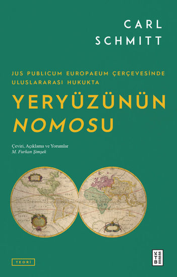 Jus Publicum Europaeum Çerçevesinde Uluslararası Hukukta Yeryüzünün Nomosu resmi