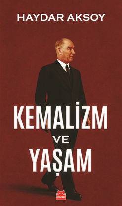 Kemalizm ve Yaşam resmi