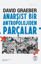 Anarşist Bir Antropolojiden Parçalar resmi