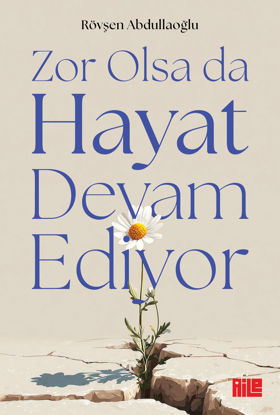 Zor Olsa da Hayat Devam Ediyor resmi