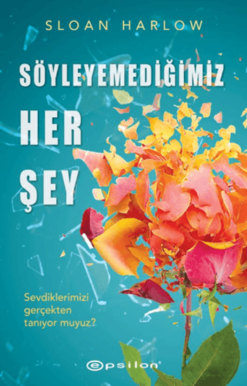 Söyleyemediğimiz Her Şey resmi