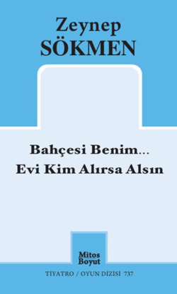 Bahçesi Benim... Evi Kim Alırsa Alsın resmi