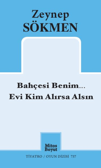 Bahçesi Benim... Evi Kim Alırsa Alsın resmi