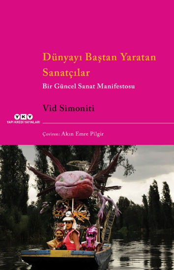 Dünyayı Baştan Yaratan Sanatçılar resmi