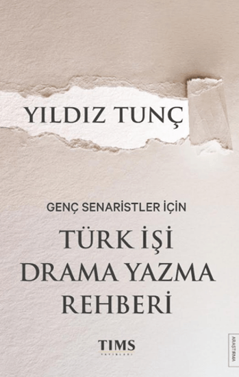 Genç Senaristler İçin Türk İşi Drama Yazma Rehberi resmi